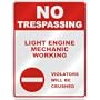 NO TRESPASSING " LIGHT ENGINE MECHANIC WORKING VIOLATORS WILL BE CRUSHED " PARKING SIGN OCCUPATIONS