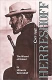 Capt. Nat Herreshoff: The Wizard of Bristol : The Life and Achievements of Natanael Greene Herreshoff, Together With an Account of Some of the Yachts He Designed