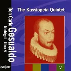 Don Carlo Gesualdo: Madrigale Libro V (1611)
