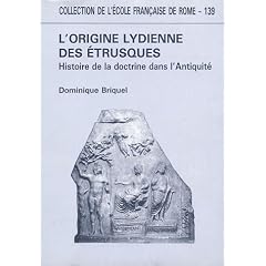 L'Origine Lydienne des Etrusques : histoire de la doctrine dans l'antiquit�