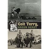 Colt Terry, Green Beret (Williams-Ford Texas AandM University Military History Series)