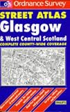 Ordnance Survey Glasgow and West Central Scotland Street Atlas (OS / Philip's Street Atlases)