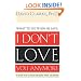 I Don't Love You Anymore: What to do when he says,