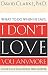 Books : I Don't Love You Anymore: What to do when he says,
