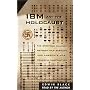 IBM and the Holocaust: The Strategic Alliance between Nazi Germany and America's Most Powerful Corporation
