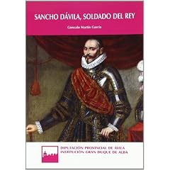 Sancho D�vila, soldado del rey