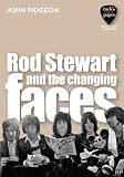 Rod Stewart and the changing Faces (Backpages Classics)