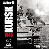 Kursk, 1943: Vol 2 (Archive series): Vol 2 (Archive series)