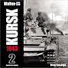 Waffen-SS KURSK 1943 Volume 2 (Archive Series)