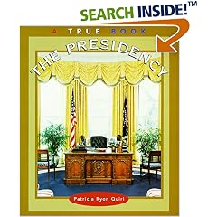 The Presidency (True Books: Government)