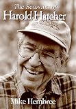 The Seasons of Harold Hatcher