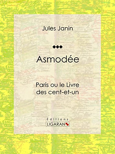Asmodée: Paris ou le Livre des cent-et-un (French Edition)