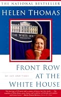 Front Row at the White House : My Life and Times