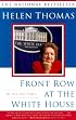 Front Row at the White House : My Life and Times