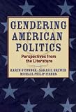 Gendering American Politics: Perspectives from the Literature Gendering American Politics: Perspectives from the Literature