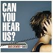 Can You Hear Us?