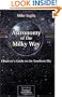 Astronomy of the Milky Way: Part 2: Observer's Guide to the Southern Sky (Patrick Moore's Practical Astronomy Series) (Pt. 2)