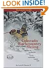 Dawson's Guide to Colorado Backcountry Skiing, Volume 1