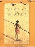 Sag mir, wie ist Afrika?