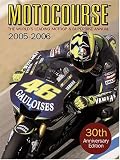 Motocourse Annual 2005/6: The World's Leading Moto GP and Superbike Annual (Motocourse)