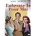 Embrasse-la pour moi
