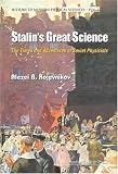 Stalin's Great Science: The Times and Adventures of Soviet Physicists (History of Modern Physical Sciences) (Pt.2)