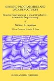 Genetic Programming and Data Structures: Genetic Programming + Data Structures = Automatic Programming! (Genetic Programming)