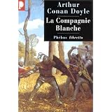 La compagnie blanchepar Arthur Conan, Sir Doyle