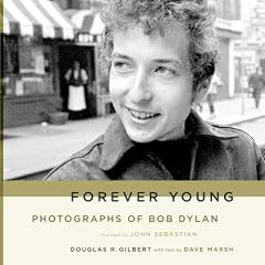 Forever Young: Photographs of Bob Dylan