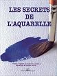 Les secrets de l'aquarelle