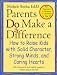 Parents Do Make a Difference: How to Raise Kids with Solid Character, Strong Minds, and Caring Hearts (The Jossey-Bass Psychology Series)