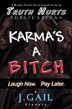 Karma's a Bitch