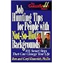 Job Hunting Tips for People With Not-So-Hot Backgrounds: 150 Smart Tips That Can Change Your Life (Career Savvy)