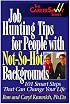 Job Hunting Tips for People With Not-So-Hot Backgrounds: 101 Smart Tips That Can Change Your Life (Career Savvy)