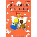 Je saurai lire vite et bien