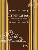 Lit-N-Lattes: Adding Faith and Fun to Your Book Club