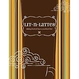 Lit-N-Lattes: Adding Faith and Fun to Your Book Club