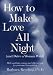 Price Comparison : How to Make Love All Night (and Drive a Woman Wild)
