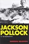 Jackson Pollock: A Biography