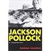 Jackson Pollock: A Biography