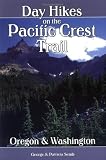 Day Hikes on the Pacific Crest Trail: Oregon & Washington