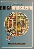 o Primo da Brisa Brasileira-
