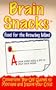 Brain Snacks: Food for the Growing Mind