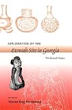 Exploration of the Etowah Site in Georgia: The Etowah Papers