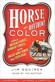  : Horse of a Different Color: A Tale of Breeding Geniuses, Dominant Females, and the Fastest Derby Winner Since Secretariat (Audio)