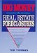 Big Money in Real Estate Foreclosures