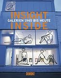 Insight - Inside. Galerien 1945 bis heute