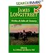 James Longstreet: The Man, The Soldier, The Controversy