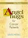 Angel Hugs for Cancer Patients