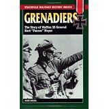 The Story Of Waffen SS General Kurt 'Panzer' Meyer (Stackpole Military History)